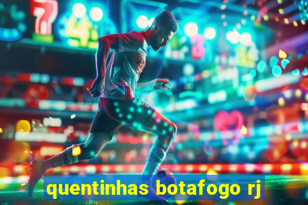 quentinhas botafogo rj